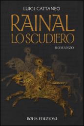 Rainal. Lo scudiero