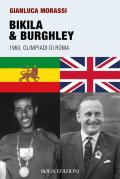 Bikila & Burghley 1960. Olimpiadi di Roma