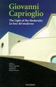 Giovanni Caprioglio. The light of modernity-La luce del moderno