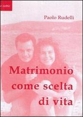 Matrimonio come scelta di vita. Opzione vocazione sacramento