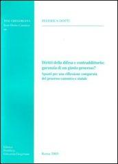 Diritti della difesa e contradditorio: garanzia di un giusto processo? Spunti per una riflessione comparata del processo canonico e statale