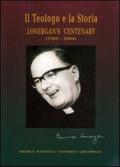 Il teologo e la sua storia. Lonergan's centenary (1904-2004)