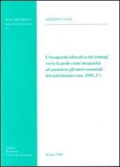 Incapacità educativa dei coniugi verso la prole come incapacità ad assumere gli oneri essenziali del matrimonio (can. 1095,3°)