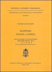 Giappone nuovo e antico. Studio fenomenologico sul movimento buddhista Rissho Kosei-Kai. Il vero ed il perfezionamento nella condivisione