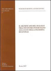 Il significato del dialogo nell'incontro interumano alla luce della filosofia di Levinas