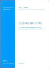 La genesi della fede. La formazione della coscenza credente tra essere riconosciuto ed essere riconoscente