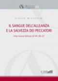 Il sangue dell' alleanza e la salvezza dei peccatori. Una nuova lettura di Mt. 26-27