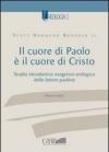 Il cuore di Paolo è il cuore di Cristo. Studio introduttivo esegetico-teologico delle lettere paoline: 1