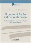 Il cuore di Paolo è il cuore di Cristo. Studio introduttivo esegetico-teologico delle lettere paoline: 1