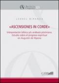 «Ascensiones in corde». Interpretacion biblica y/o anabasis plotiniana. Estudio sobre el progreso espiritual en «Enarrationes in Psalmos» de Agustin de Hipona