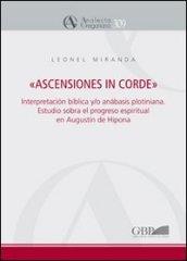 «Ascensiones in corde». Interpretacion biblica y/o anabasis plotiniana. Estudio sobre el progreso espiritual en «Enarrationes in Psalmos» de Agustin de Hipona