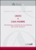 Cristo y cada hombre. Hermeneutica y recepcion de una ensenanza del Concilio Vaticano II