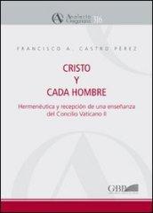 Cristo y cada hombre. Hermeneutica y recepcion de una ensenanza del Concilio Vaticano II