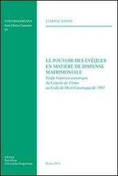 Les pouvoir des Eveques en matière de dispense matrimoniale