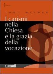 I carismi nella Chiesa e la grazia della vocazione