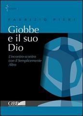 Giobbe e il suo Dio. L'incontro-scontro con il semplicemente Altro