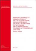 Missions catholiques et protestantes face au colonialisme et aux aspirations du peuple autochtone à l'autonomie et à l'independence politique au Congo Belge...