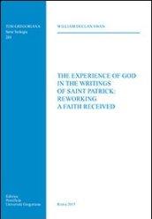 The experience of God in the writings of saint Patrick: reworking a faith received