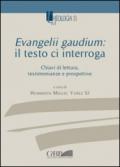 Evangelii gaudium: il testo ci interroga. Chiavi di lettura, testimonianze e prospettive