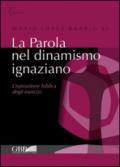 La Parola nel dinamismo ignaziano. L'ispirazione biblica degli esercizi