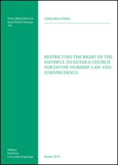 Restricting the right of the faithful to enter a church for divine worship: law and jurisprudence