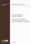 The Praiseworthy passion of shame. An historical and philosophical elucidation of Aquinas's thought on the nature and role of shame in the moral life