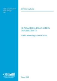 Il paradigma della scelta disobbediente. Studio narratologico di Ger 40-44