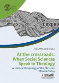 At the crossroads: when social sciences speak to theology. A socio-anthropology of the Christian mission today