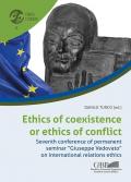 Ethics of coexistence or ethics of conflict. Seventh conference of permanent seminar «Giuseppe Vedovato» on international relations ethics