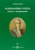 Alessandro Volta. Scienza e immaginazione