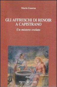 Gli affreschi di Renoir a Capistrano