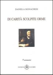 Di carità scolpite orme