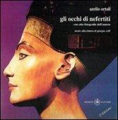 Gli occhi di nefertiti. Con otto fotografiche dell'autore