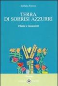 Terra di sorrisi azzurri. Fiabe e racconti