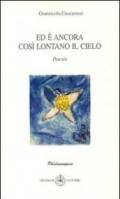 Ed è ancora così lontano il cielo