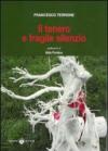 Il tenero e fragile silenzio