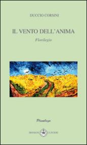 Il vento dell'anima. Florilegio