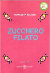 Zucchero filato. Ediz. illustrata