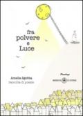 Fra polvere e luce: 1