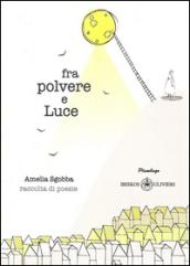 Fra polvere e luce: 1