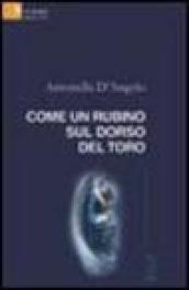 Come un rubino sul dorso del toro