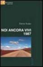 Noi ancora vivi 1987