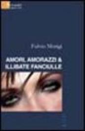 Amori, amorazzi e illibate fanciulle