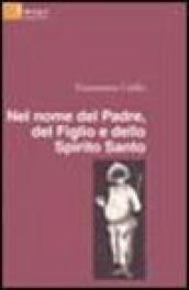 Nel nome del Padre, del figlio e dello Spirito Santo