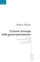 L'amore al tempo della guerra permanente