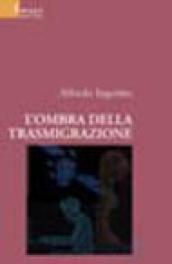 L'ombra della trasmigrazione