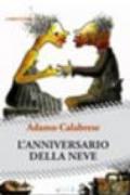 L'anniversario della neve