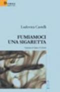 Fumiamoci una sigaretta