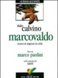 Marcovaldo ovvero Le stagioni in città. Audiolibro. CD Audio