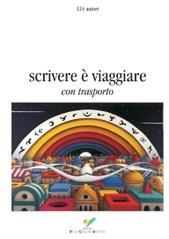 Scrivere è viaggiare. Con trasporto